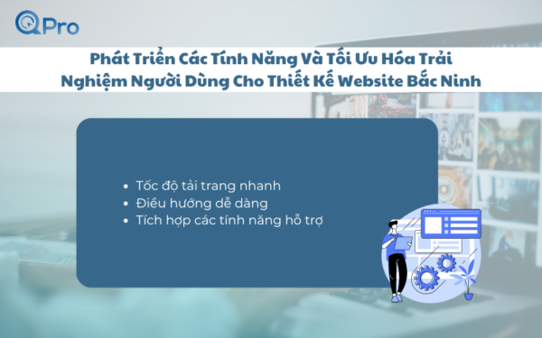 Phát Triển Các Tính Năng Và Tối Ưu Hóa Trải Nghiệm Người Dùng Cho Thiết Kế Website Bắc Ninh