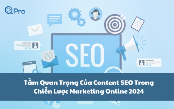 Tầm Quan Trọng Của Content SEO Trong Chiến Lược Marketing Online 2024